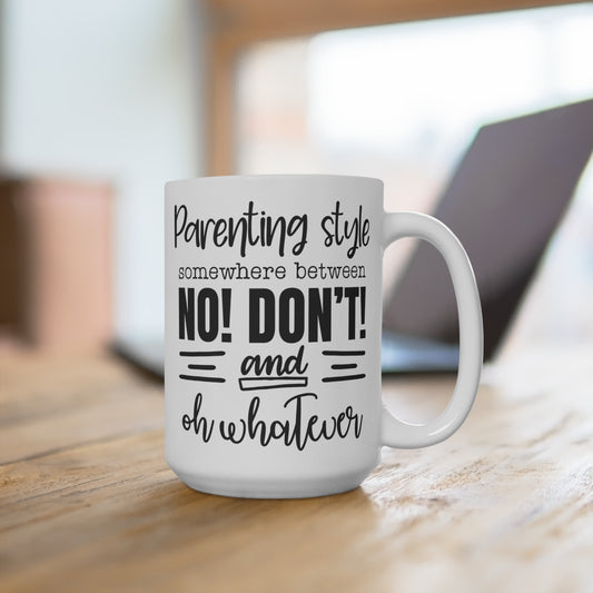 Funny Parenting Mug, Parenting Style Quote, Black and White Coffee Cup, Humorous Gift for Parents, Mum Dad Mugs, Sarcastic Drinkware