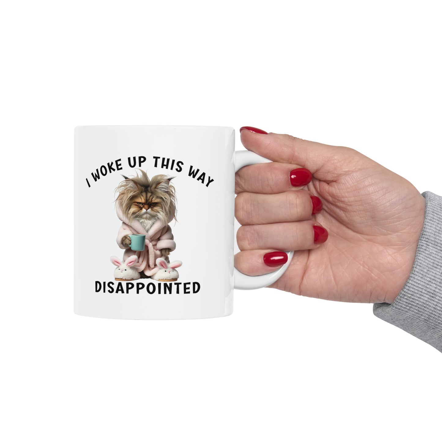 Funny Cat Coffee Mug, I Woke Up This Way Disappointed, Grumpy Cat with Coffee Mug, Unique Graphic Mug, Funny Coffee Cup Gift, Ceramic Mug, 11oz