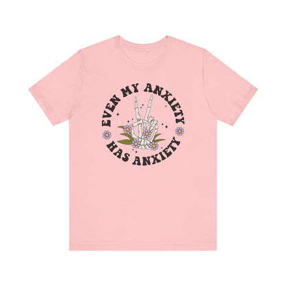 Anxiety Awareness T-Shirt, Funny Mental Health Support Tee, Floral Skeleton Graphic, Unisex Tee, Even My Anxiety Has Anxiety, Unisex Top