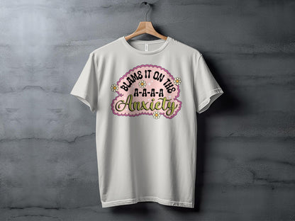 Funny Anxiety T-Shirt, Blame It On The Anxiety Quote Tee, Floral Print Unisex Top, Casual Mental Health Awareness Shirt, Unisex Top