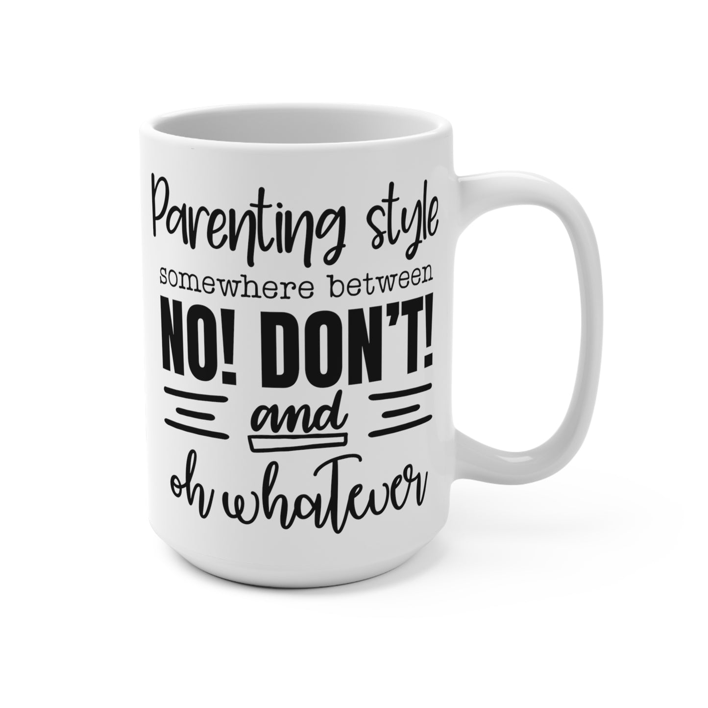 Funny Parenting Mug, Parenting Style Quote, Black and White Coffee Cup, Humorous Gift for Parents, Mum Dad Mugs, Sarcastic Drinkware