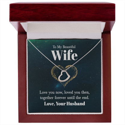 to my beautiful wife - love you now Gold Delicate Heart Necklace