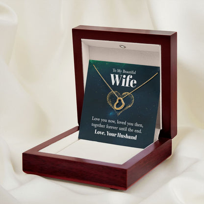to my beautiful wife - love you now Gold Delicate Heart Necklace